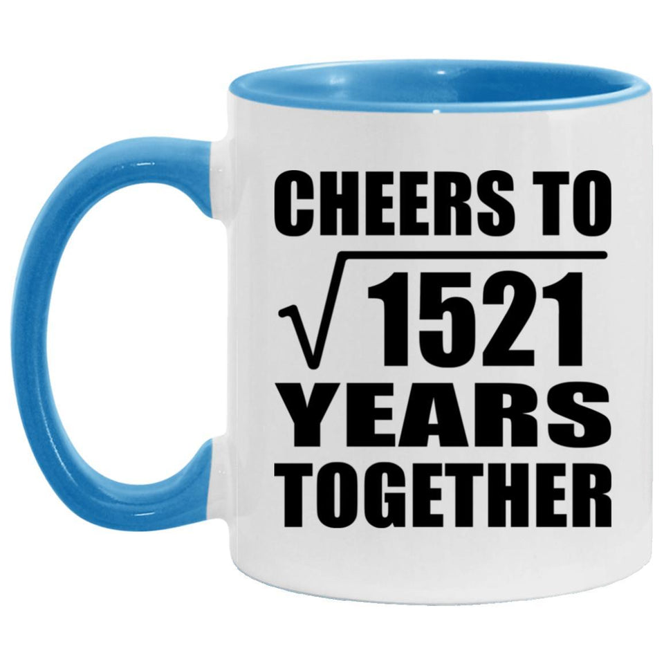 39th Anniversary Cheers To Square Root of 1521 Years Together - 11oz Accent Mug Blue