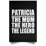 Patricia The Mum The Hero The Legend - Poster Portrait
