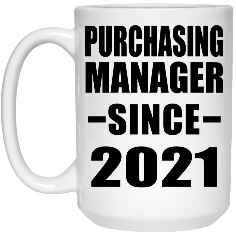 Purchasing Manager Since 2021 - 15oz Coffee Mug