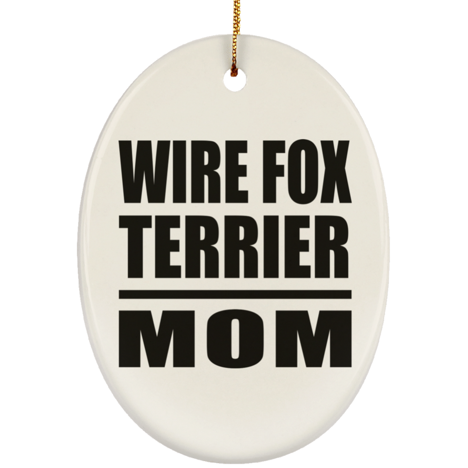 Wire Fox Terrier Mom - Oval Ornament