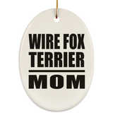 Wire Fox Terrier Mom - Oval Ornament
