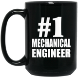 Number One #1 Mechanical Engineer - 15 Oz Coffee Mug Black