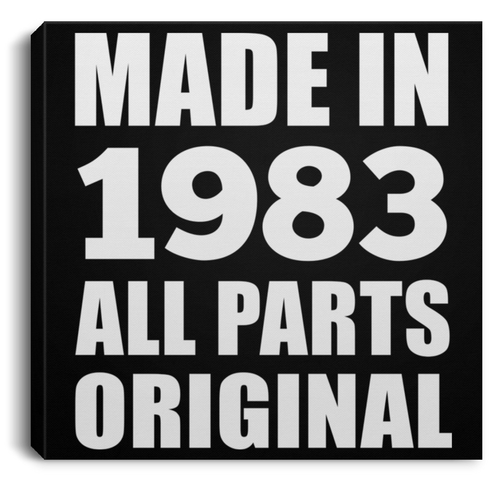 41st Birthday Made in 1983 All Parts Original - Canvas Square