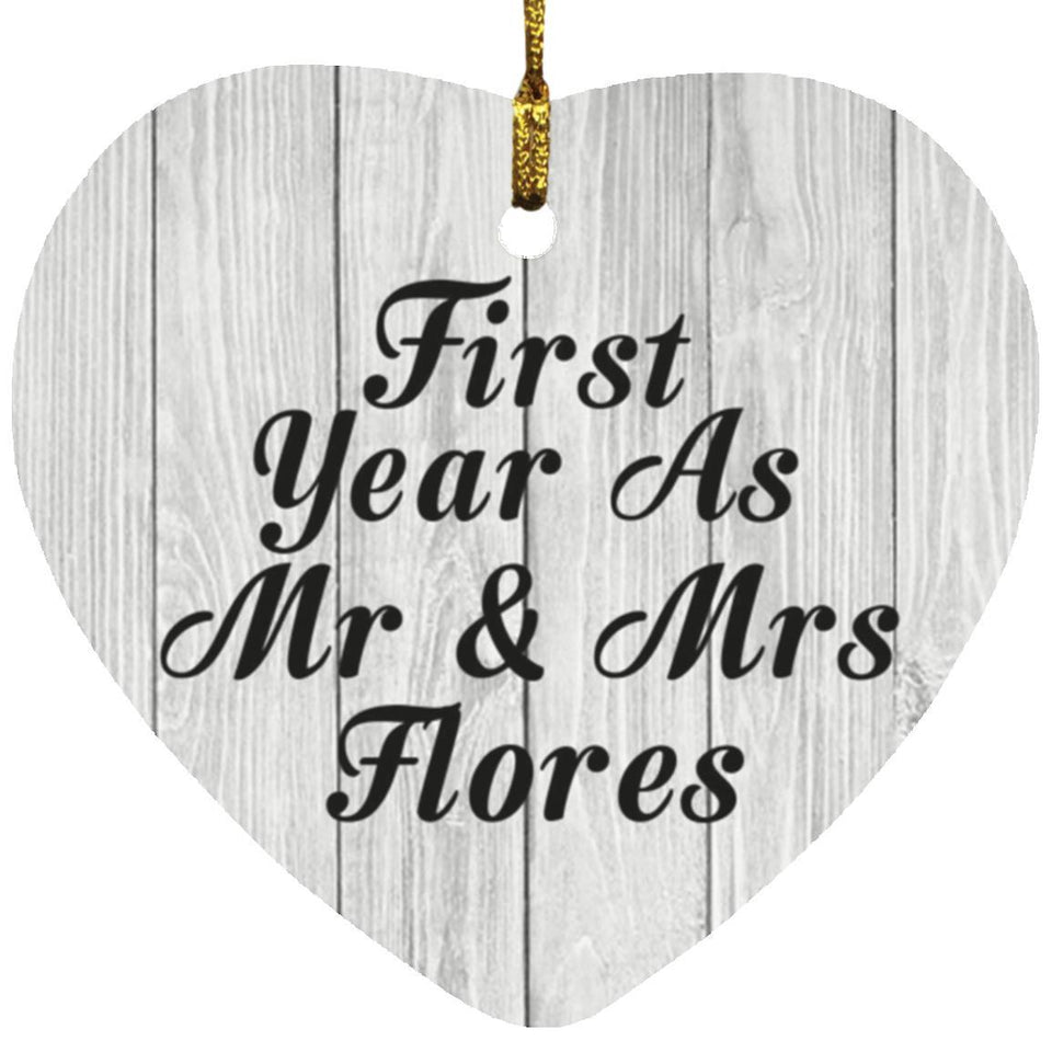 First Year As Mr & Mrs Flores - Heart Ornament F
