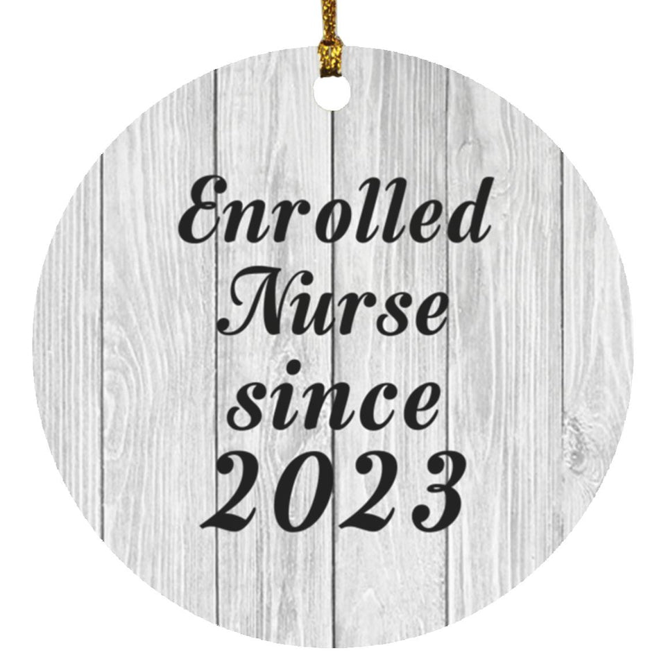 Enrolled Nurse Since 2023 - Circle Ornament F