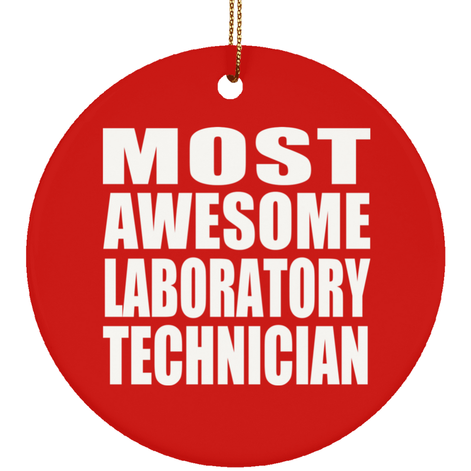 Most Awesome Laboratory Technician - Circle Ornament