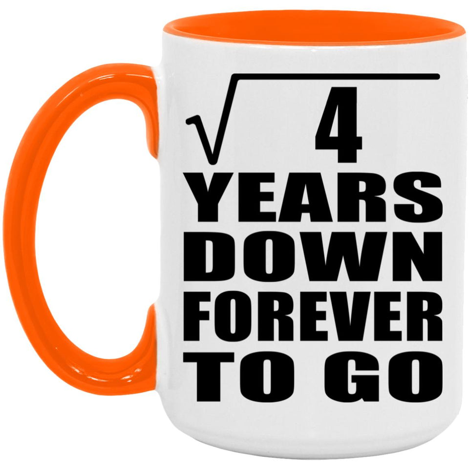 2nd Anniversary Square Root of 4 Years Down Forever To Go - 15oz Accent Mug Orange