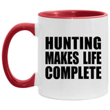 Hunting Makes Life Complete - 11oz Accent Mug Red