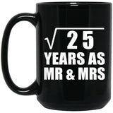 5th Anniversary Square Root of 25 Years As Mr & Mrs - 15oz Coffee Mug Black