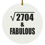52nd Birthday Square Root of 2704 & Fabulous - Circle Ornament
