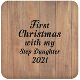First Christmas With My Step Daughter 2021 - Drink Coaster C
