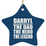 Darryl The Dad The Hero The Legend - Star Ornament