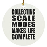 Collecting Scale Modes Makes Life Complete - Circle Ornament