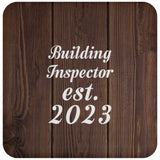 Building Inspector Established Est. 2023 - Drink Coaster D
