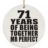 71st Anniversary 71 Years Of Being Mr Perfect - Circle Ornament