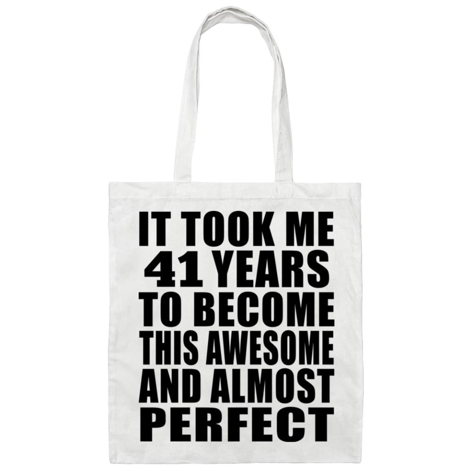 41st Birthday Took 41 Years To Become Awesome & Perfect - Tote Bag White
