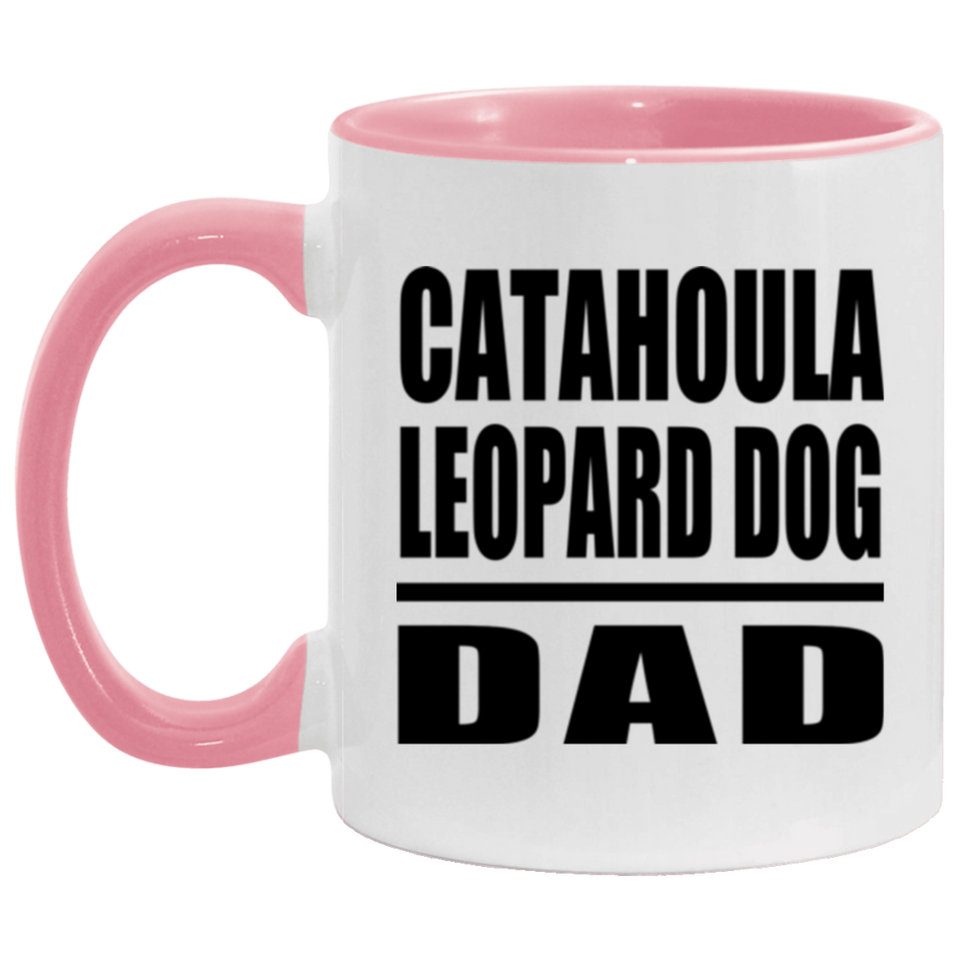Catahoula Leopard Dog Dad - 11oz Accent Mug Pink