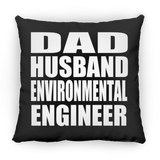 Dad Husband Environmental Engineer - Throw Pillow Black