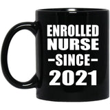 Enrolled Nurse Since 2021 - 11oz Coffee Mug Black