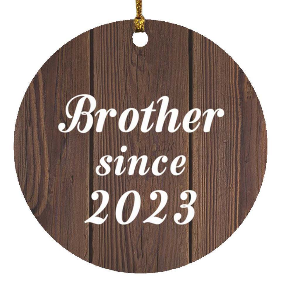 Brother Since 2023 - Circle Ornament D