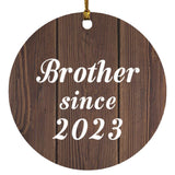 Brother Since 2023 - Circle Ornament D