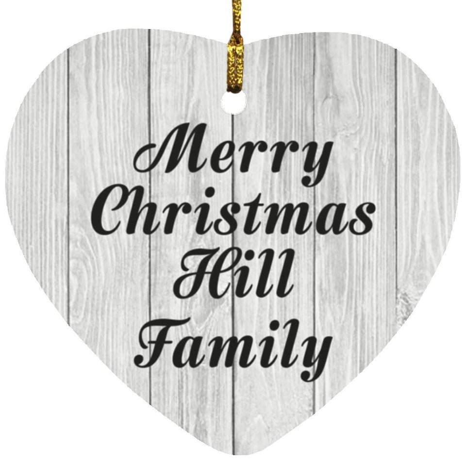 Merry Christmas Hill Family - Heart Ornament F