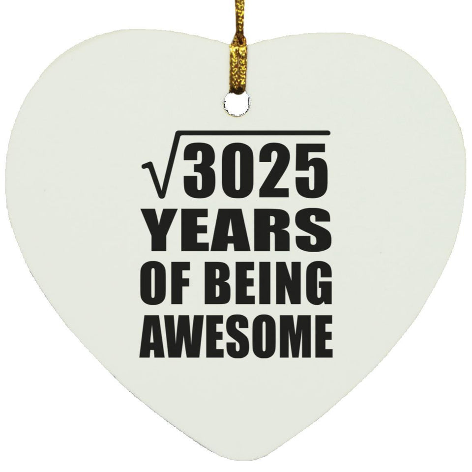 55th Birthday Square Root of 3025 Years of Being Awesome - Heart Ornament