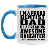 Proud Dentist Dad Of Awesome Daughter - 11oz Accent Mug Blue