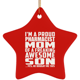 Proud Pharmacist Mom Of Awesome Son - Star Ornament