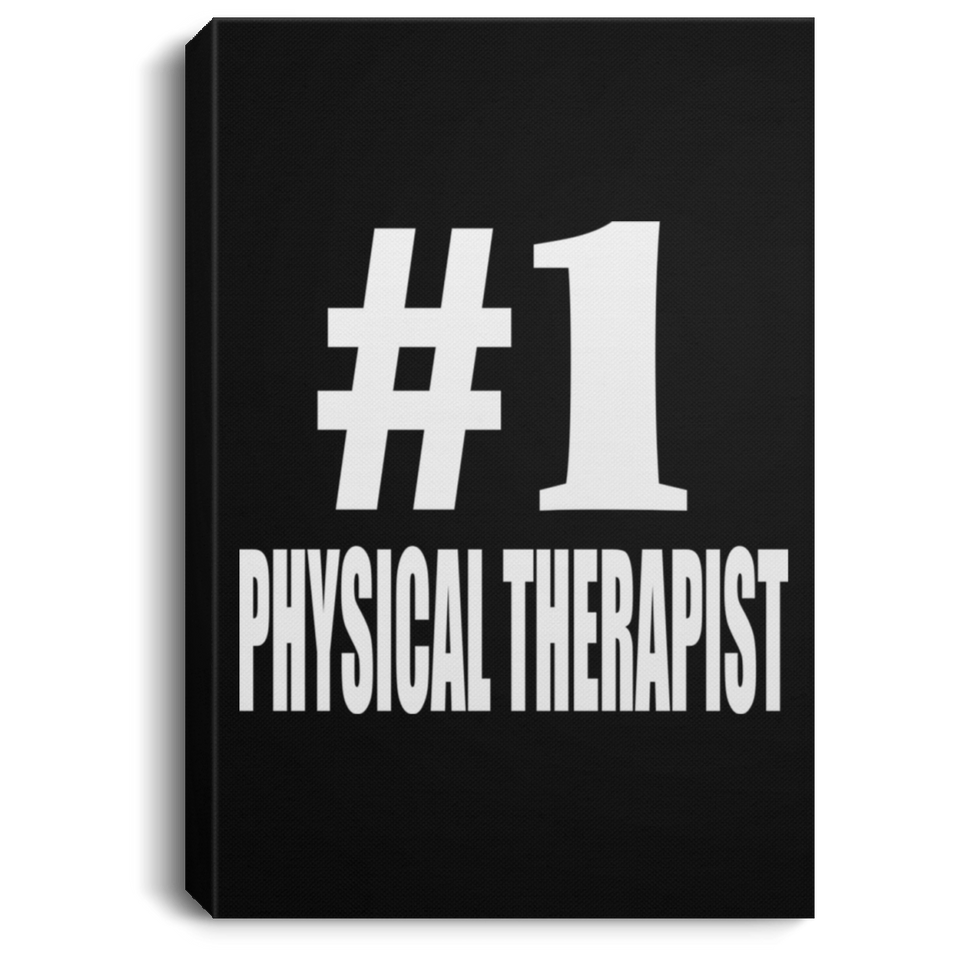 Number One #1 Physical Therapist - Canvas Portrait