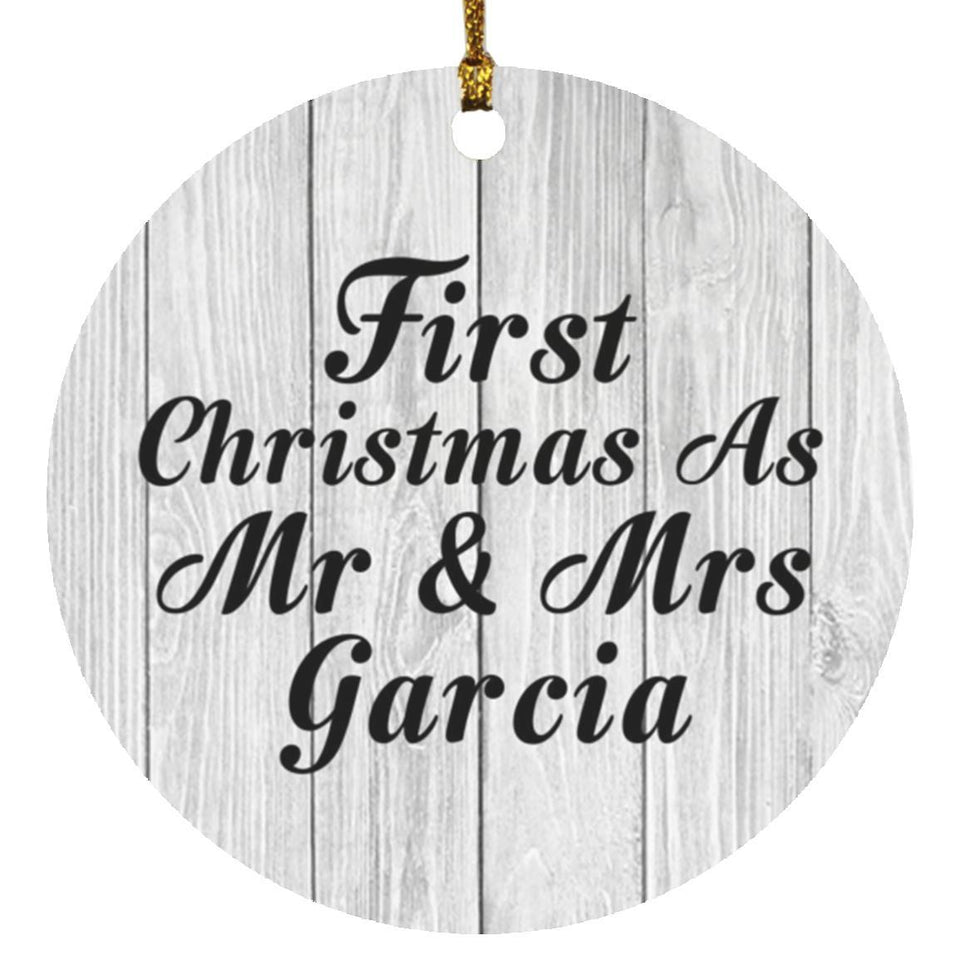 First Christmas As Mr & Mrs Garcia - Circle Ornament F