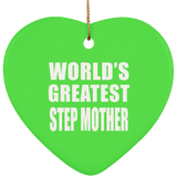 World's Greatest Step Mother - Heart Ornament