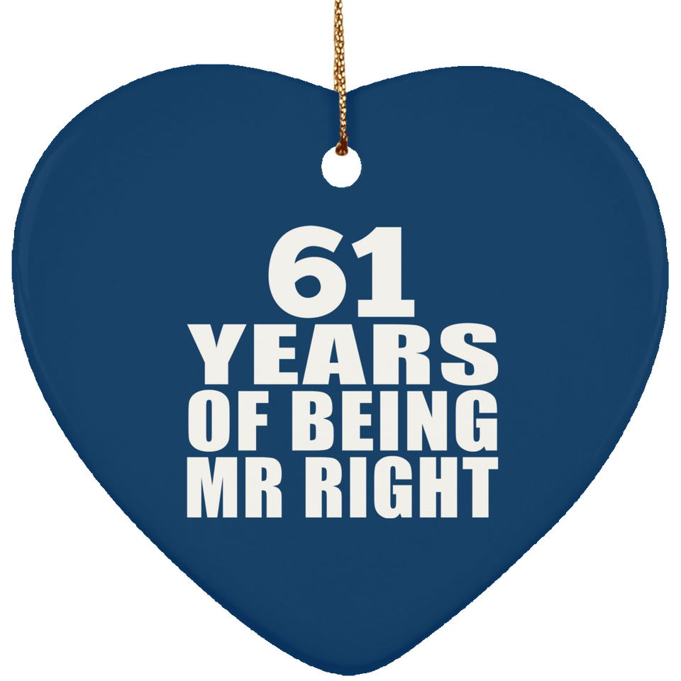 61st Anniversary 61 Years Of Being Mr Right - Heart Ornament