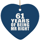 61st Anniversary 61 Years Of Being Mr Right - Heart Ornament