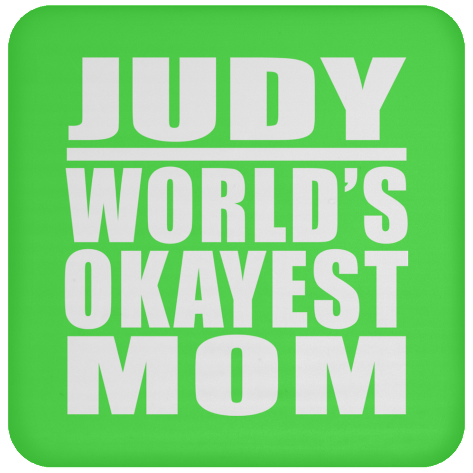 Judy World's Okayest Mom - Drink Coaster
