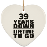 39th Anniversary 39 Years Down Lifetime To Go - Heart Ornament