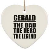Gerald The Dad The Hero The Legend - Heart Ornament