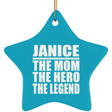 Janice The Mom The Hero The Legend - Star Ornament