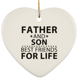 Father and Son, Best Friends For Life - Heart Ornament
