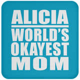 Alicia World's Okayest Mom - Drink Coaster