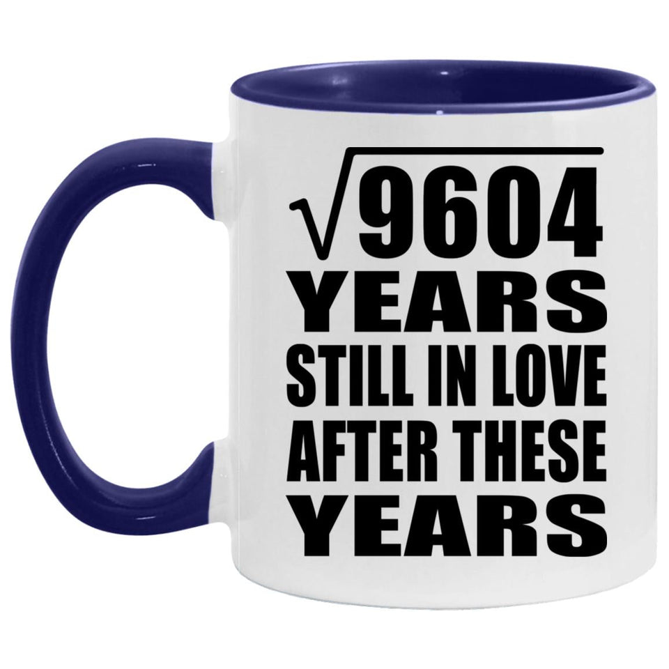 98th Anniversary Square Root Of 9604 Years Still In Love - 11oz Accent Mug Purple