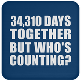 94th Anniversary 34,310 Days Together But Who's Counting - Drink Coaster