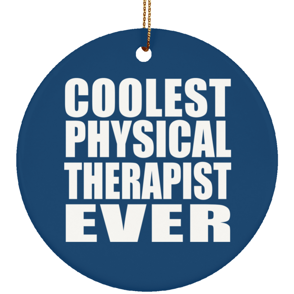Coolest Physical Therapist Ever - Circle Ornament