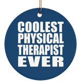Coolest Physical Therapist Ever - Circle Ornament