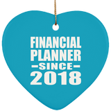 Financial Planner Since 2018 - Heart Ornament
