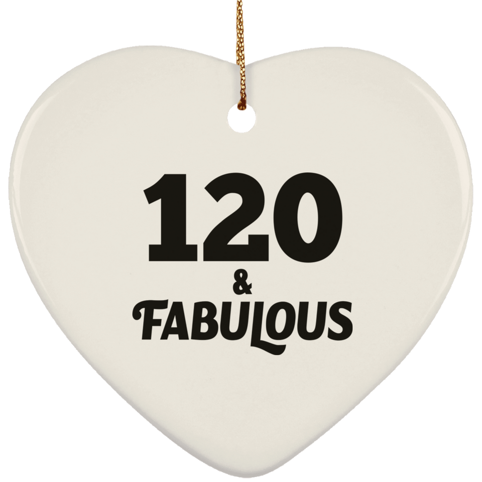 120th Birthday 120 & Fabulous - Heart Ornament