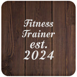 Fitness Trainer Established Est. 2024 - Drink Coaster D