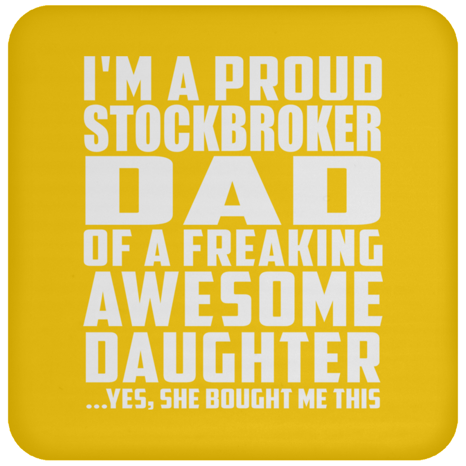 Proud Stockbroker Dad Of Awesome Daughter - Drink Coaster