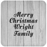 Merry Christmas Wright Family - Drink Coaster F