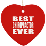 Best Chiropractor Ever - Heart Ornament